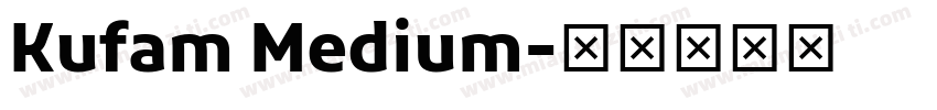 Kufam Medium字体转换